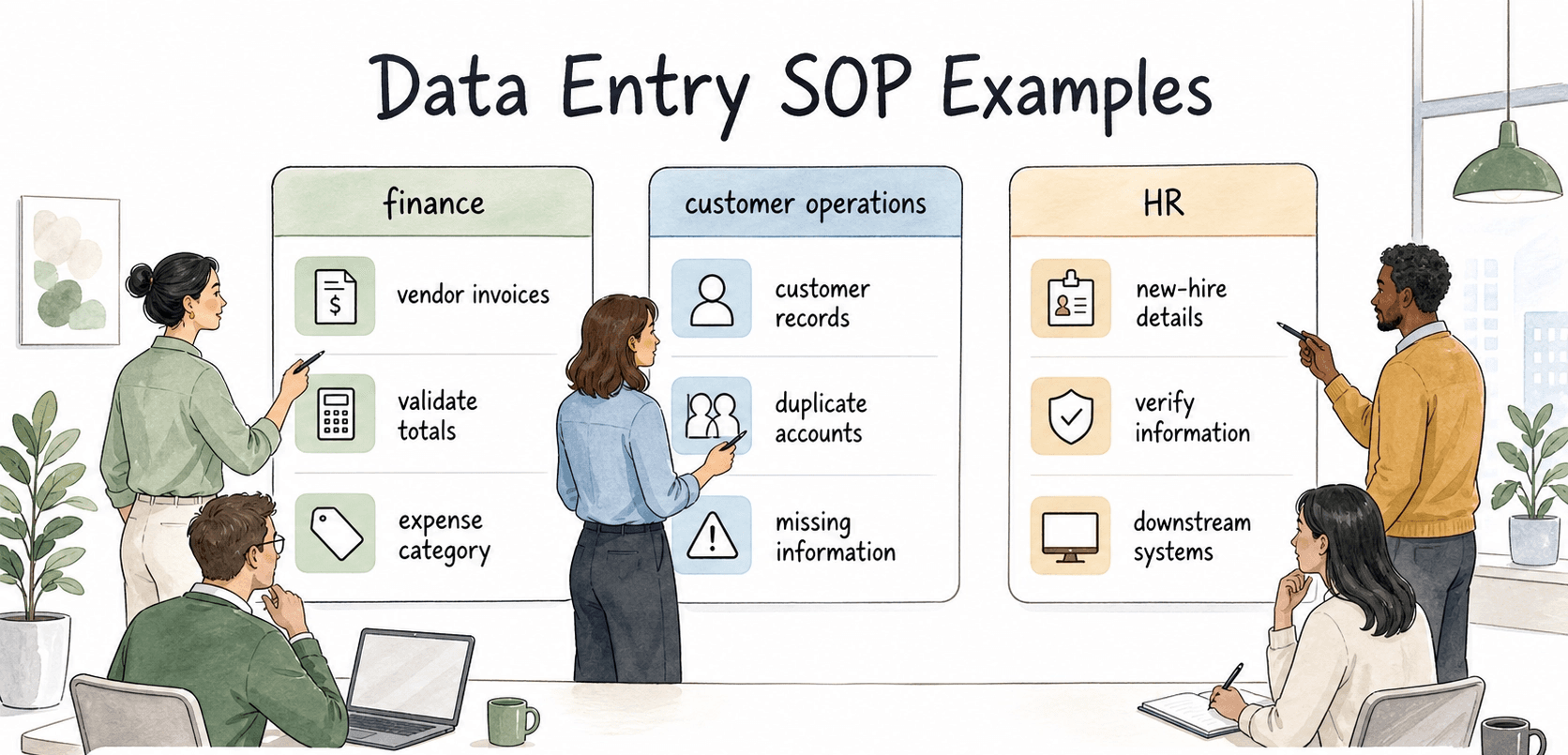 Finance, customer operations, and HR data entry workflows differ by department, but the pattern stays stable.